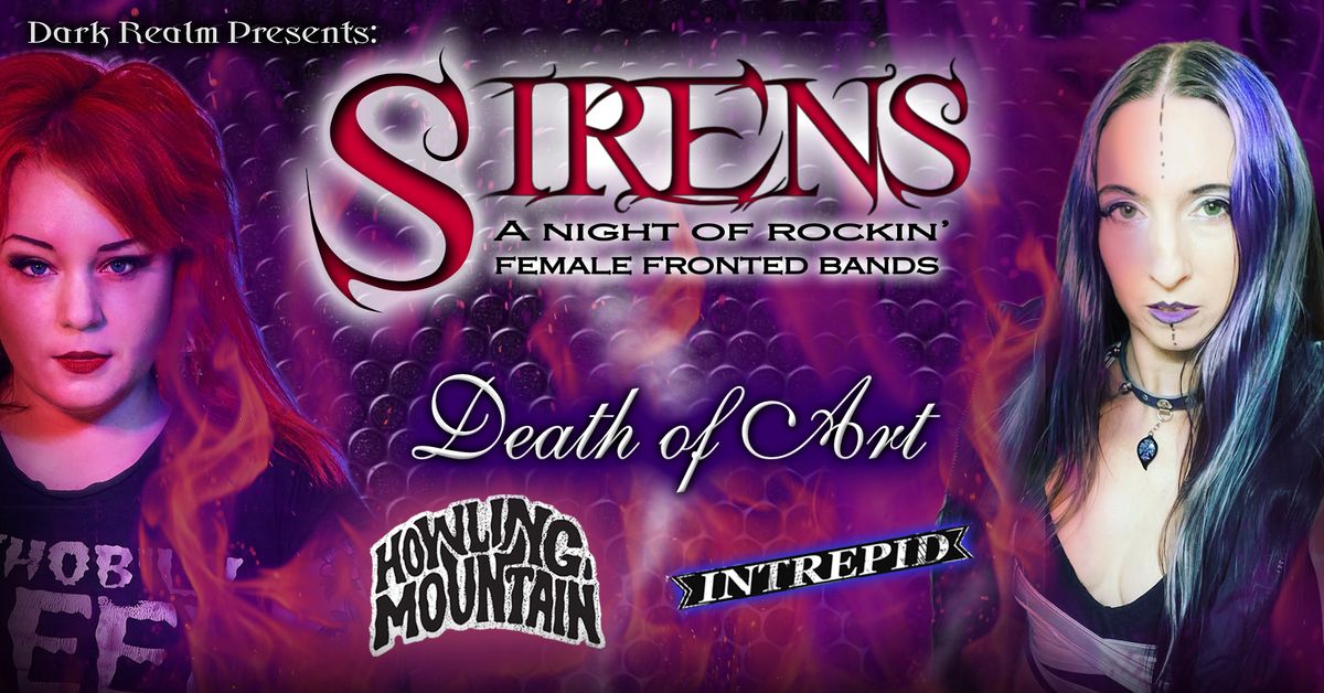 'Sirens' - Death of Art, Howling Mountain & Intrepid