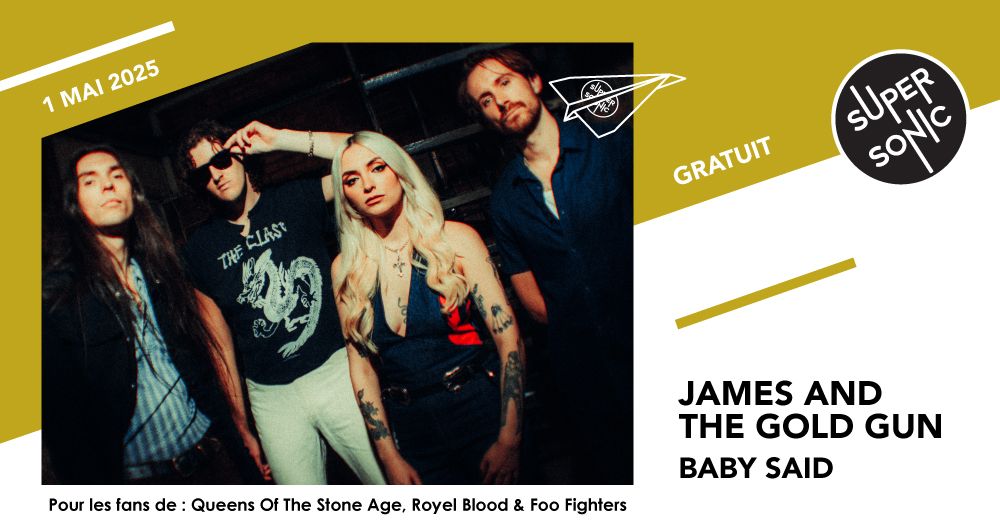 James and The Cold Gun \u2022 Baby Said \/ Supersonic (free entry)