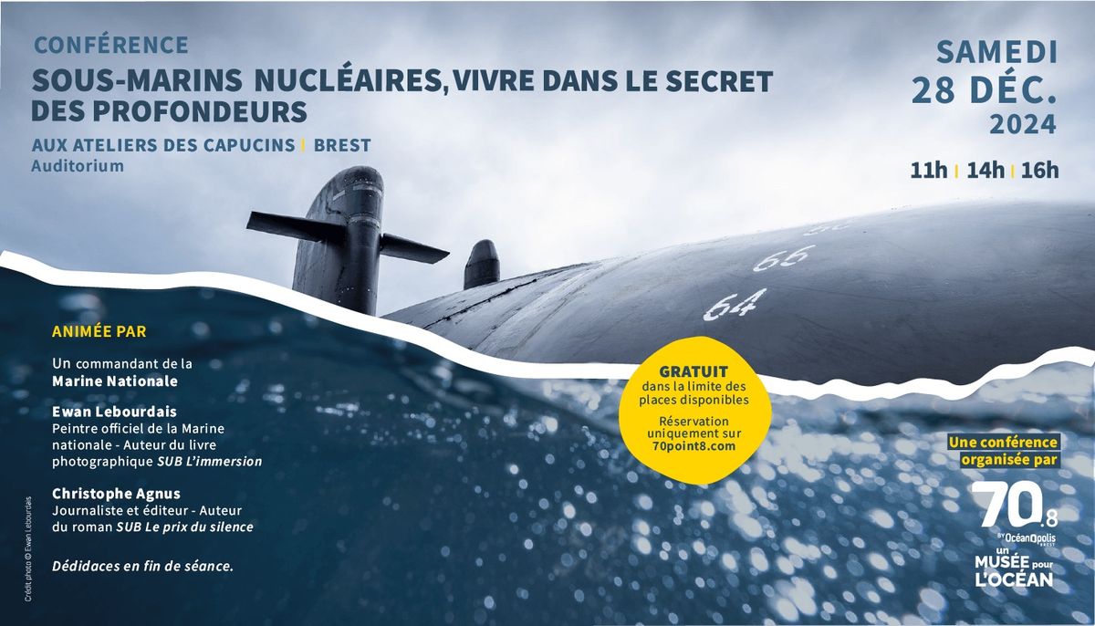 Conf\u00e9rence - Sous-marins nucl\u00e9aires, vivre dans le secret des profondeurs