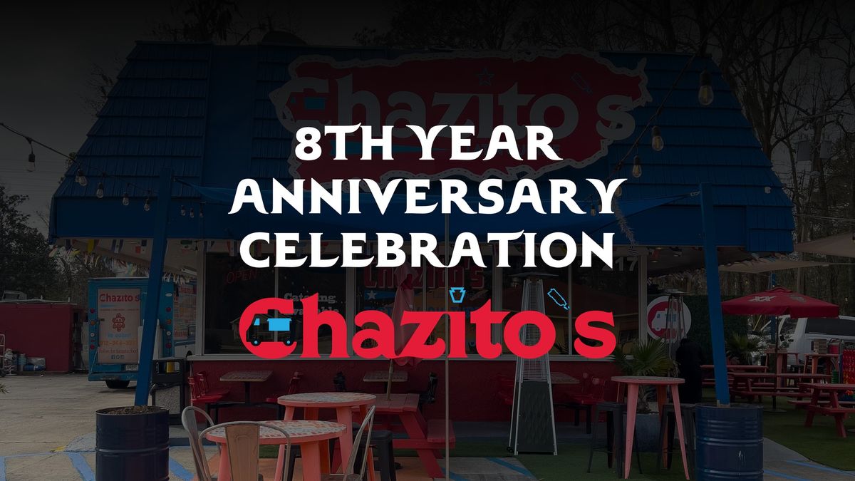 Chazito\u2019s 8th Anniversary Celebration