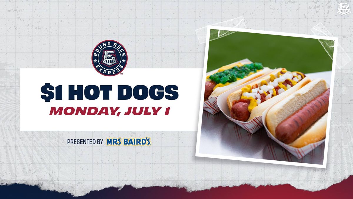 July 1: $1 Hot Dogs