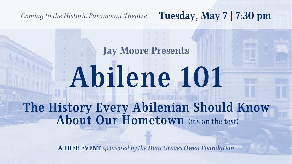 Jay Moore Presents "Abilene 101"