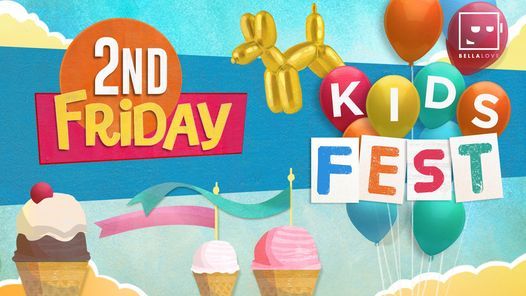 2nd Friday - Kids Fest