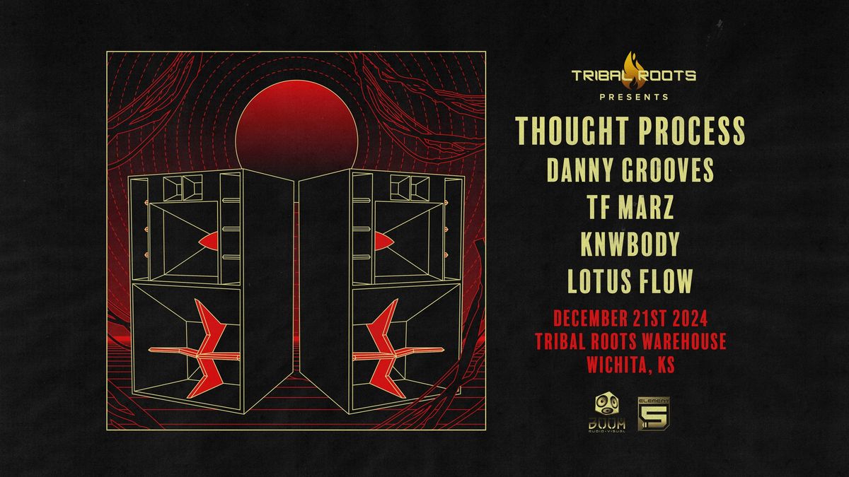 Tribal Roots presents all:Lo Takeover w\\Thought Process-Danny Grooves-TF Marz