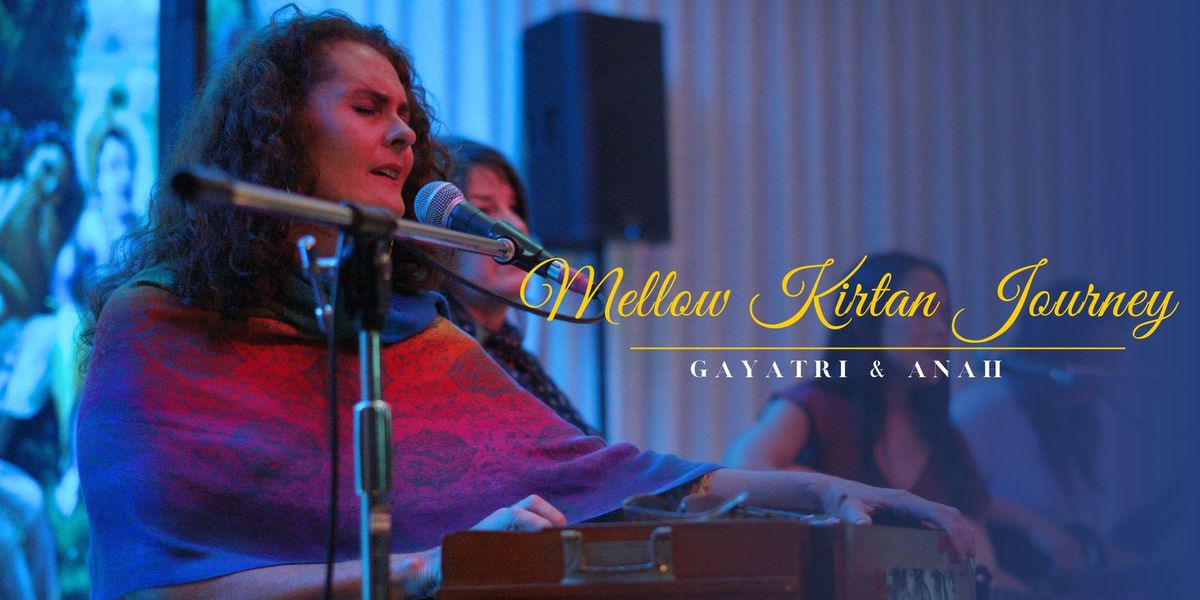 Mellow Kirtan Journey