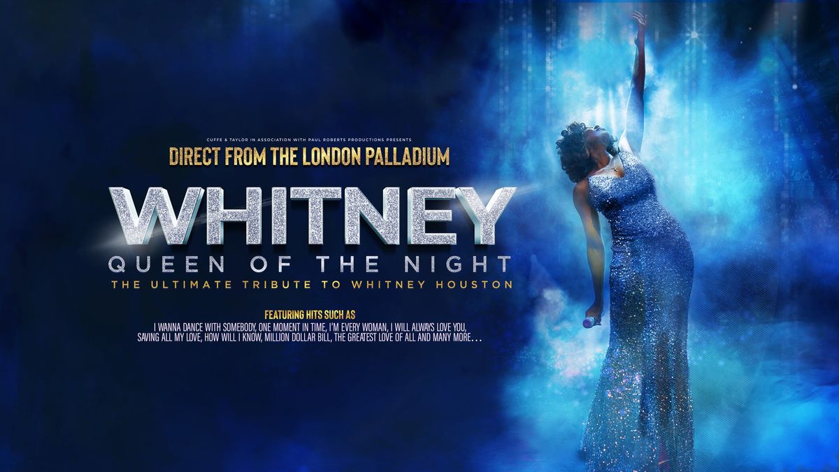 Whitney - Queen of the Night | Dunfermline