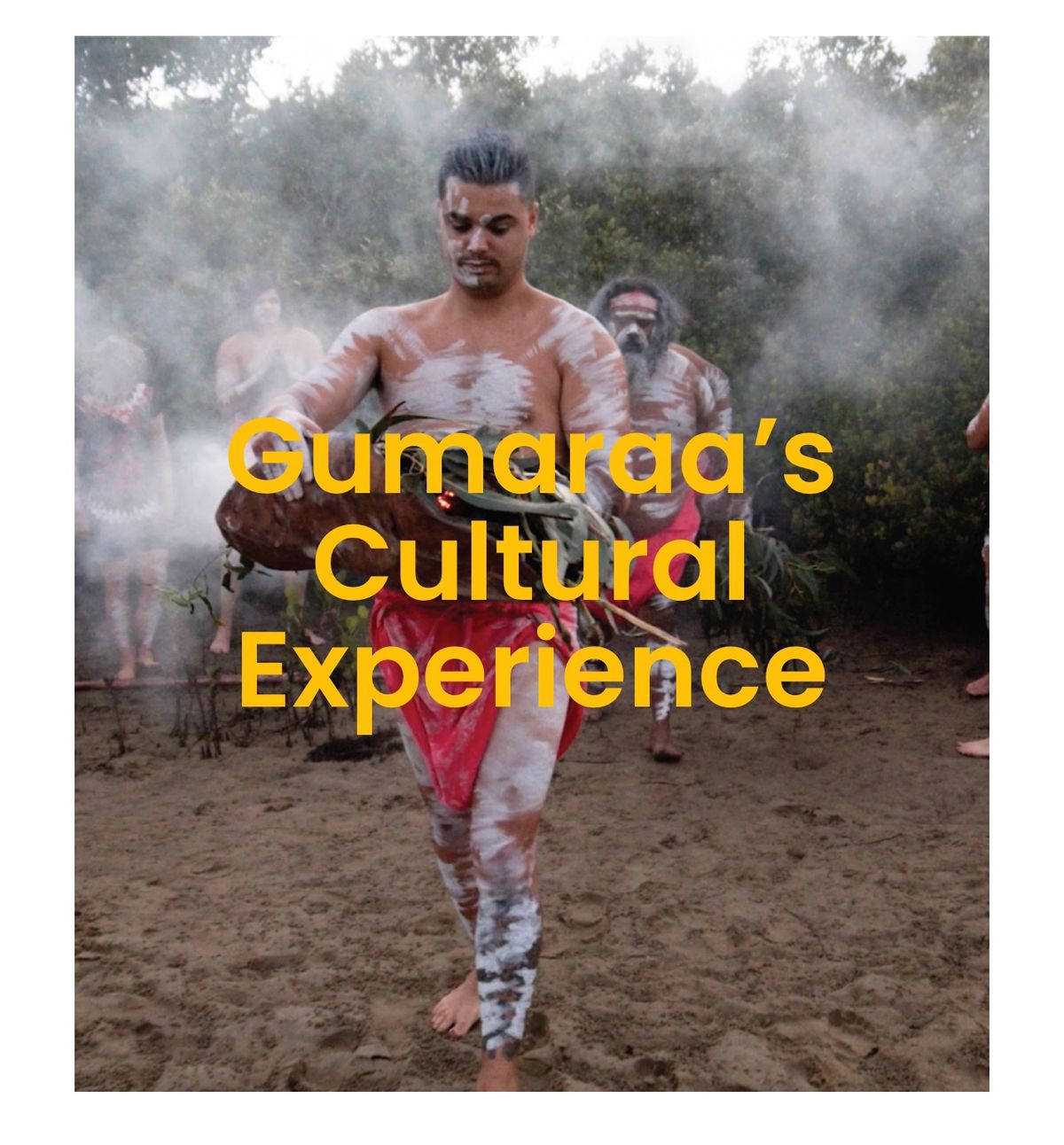 Gumaraas Cultural Experience 