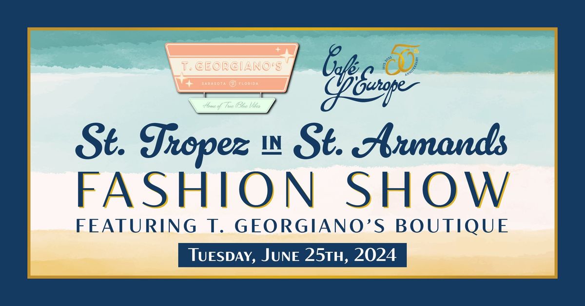 "St. Tropez in St. Armands" Fashion Show at Caf\u00e9 L\u2019Europe