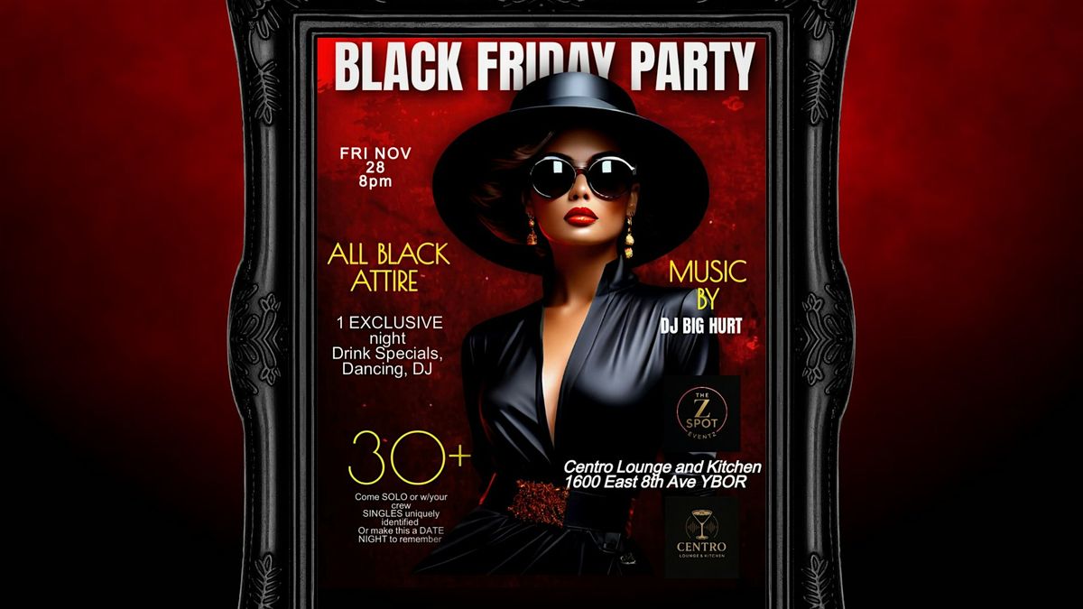 ALL BLACK AFFAIR \u2764\ufe0f BLACK FRIDAY PARTY