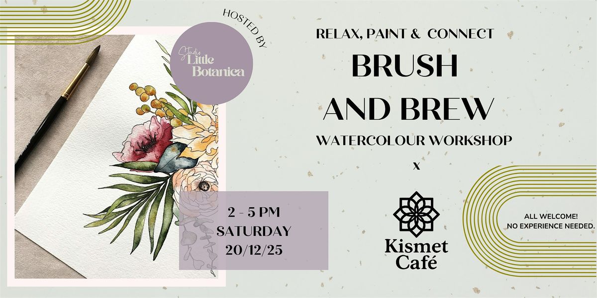 Brush & Brew l Beginners Botanical Watercolour Workshop @ Kismet Caf\u00e9