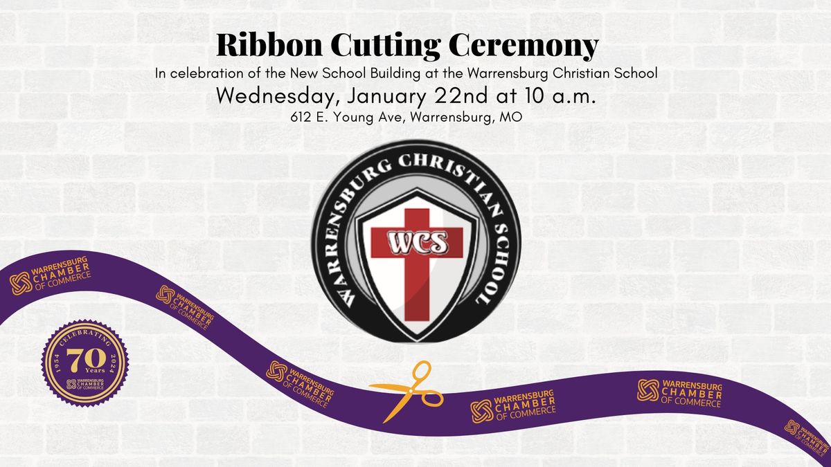 Ribbon Cutting - Warrensburg Christian School