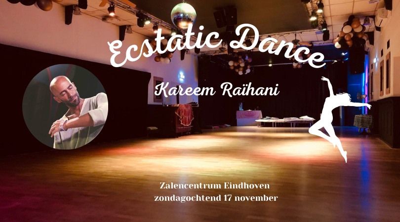 Ecstatic Dance zondagochtend 17 nov met DJ Kareem Ra\u00efhani 