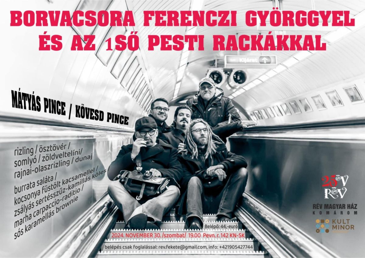 BORVACSORA FERENCZI GY\u00d6RGGYEL \u00c9S AZ 1S\u0150 PESTI RACK\u00c1KKAL