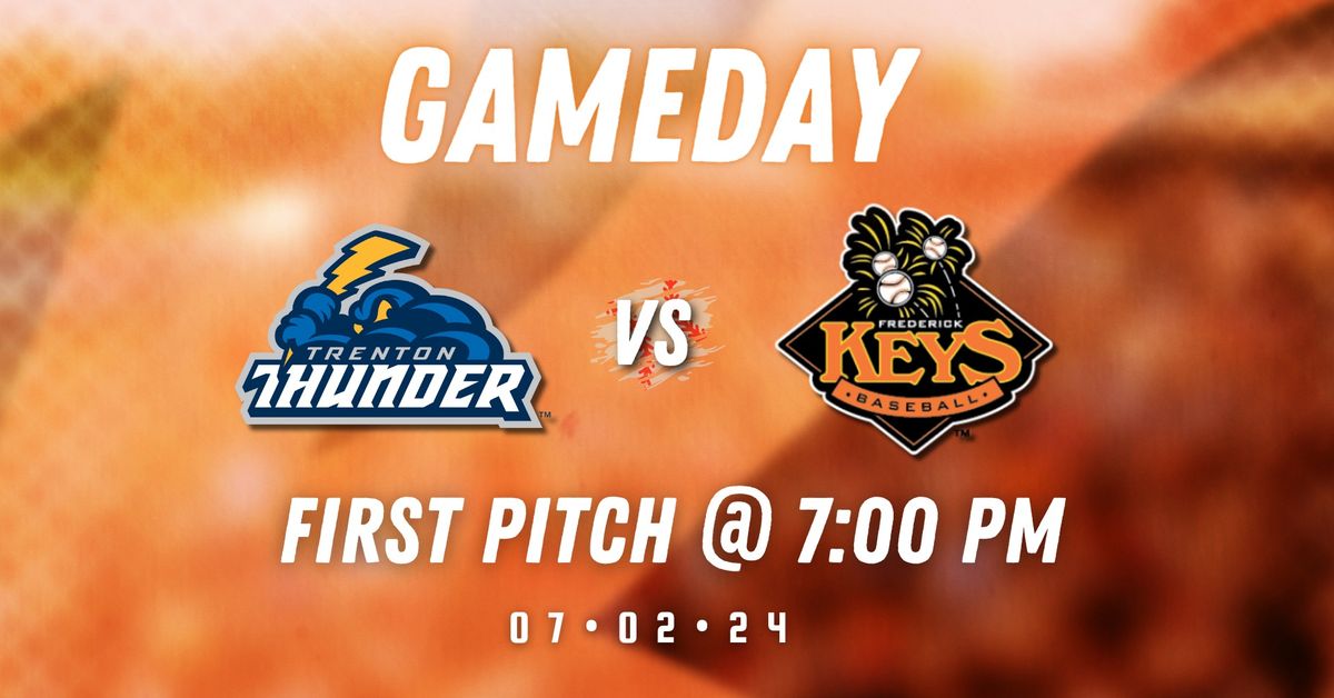 Trenton Thunder vs. Frederick Keys @7:00pm