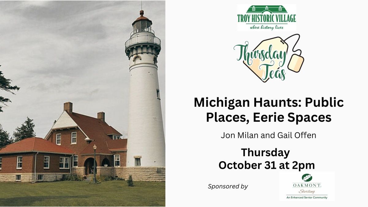 Thursday Tea: Michigan Haunts: Public Places, Eerie Spaces