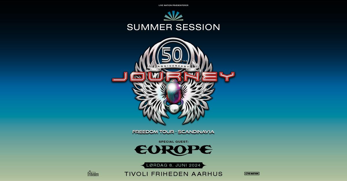 Journey: Summer Session [special guest: Europe] \/ Tivoli Friheden
