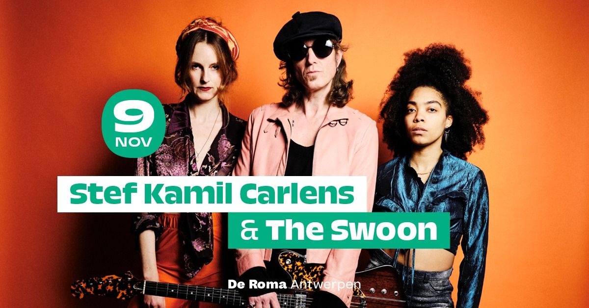 Stef Kamil Carlens & The Swoon - uitverkocht!