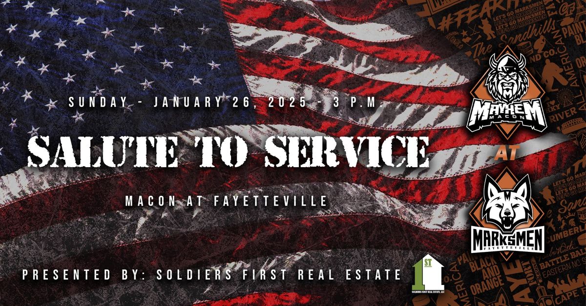 SALUTE TO SERVICE presented by Soldiers First Real Estate - Macon at Fayetteville