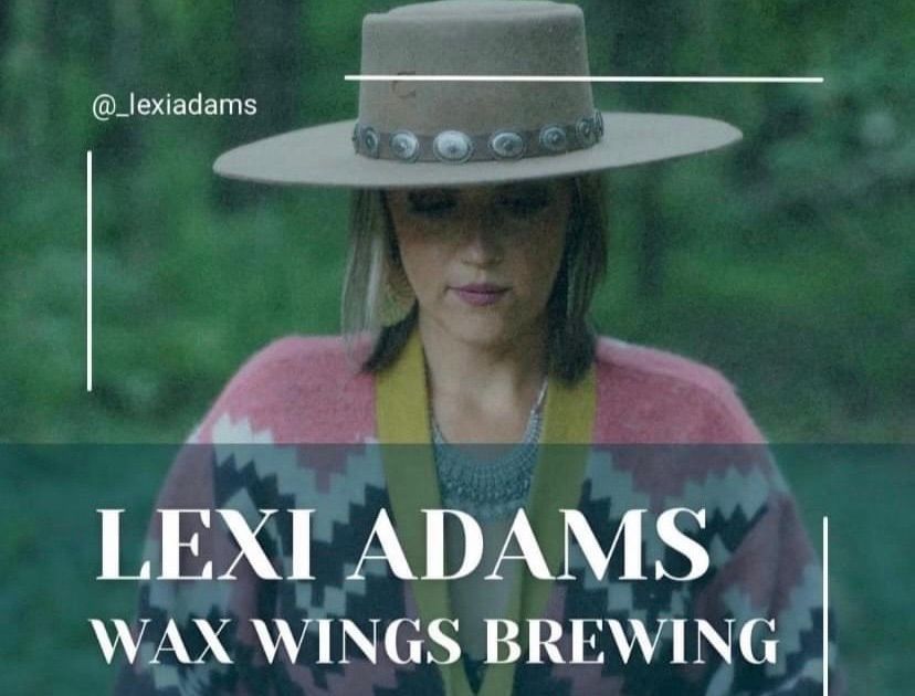 Wax Wings Brewing- LIVE MUSIC: Lexi Adams 