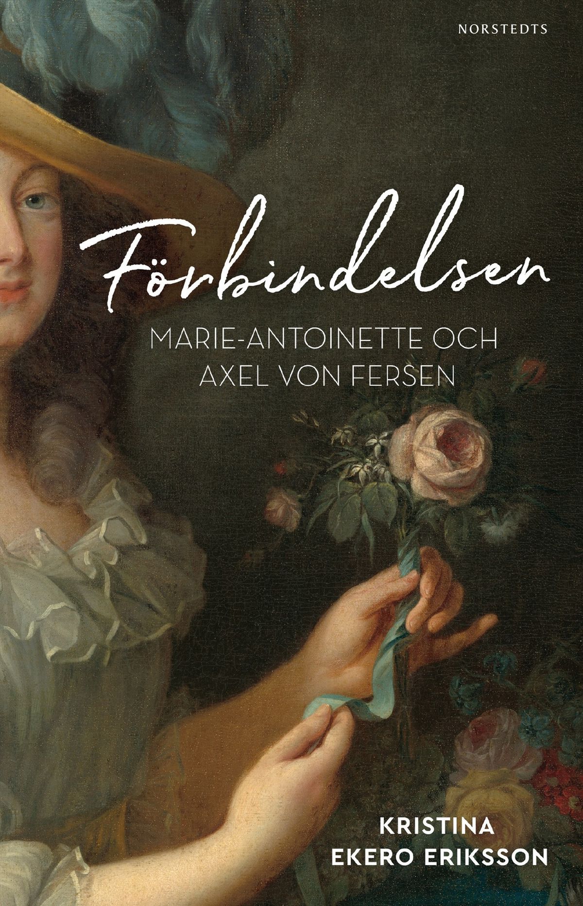 F\u00f6rbindelsen. Den sanna historien om Marie-Antoinettes och Axel von Fersens k\u00e4rlekssaga