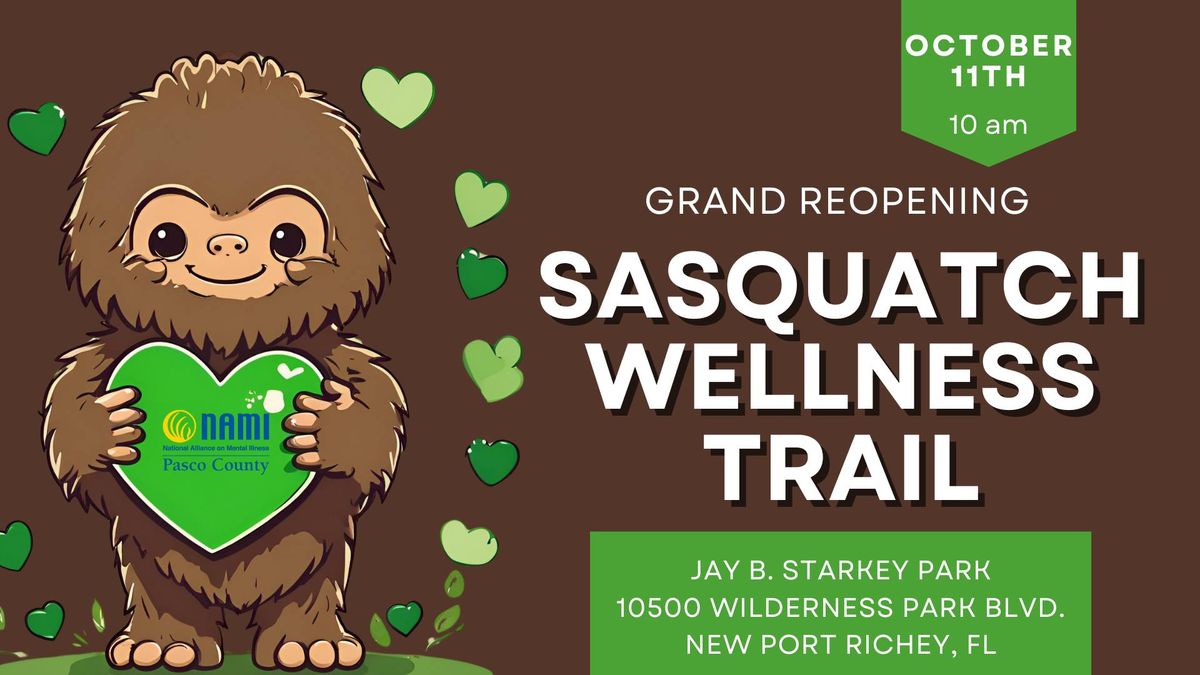 Grand Reopening Sasquatch Wellness Trail