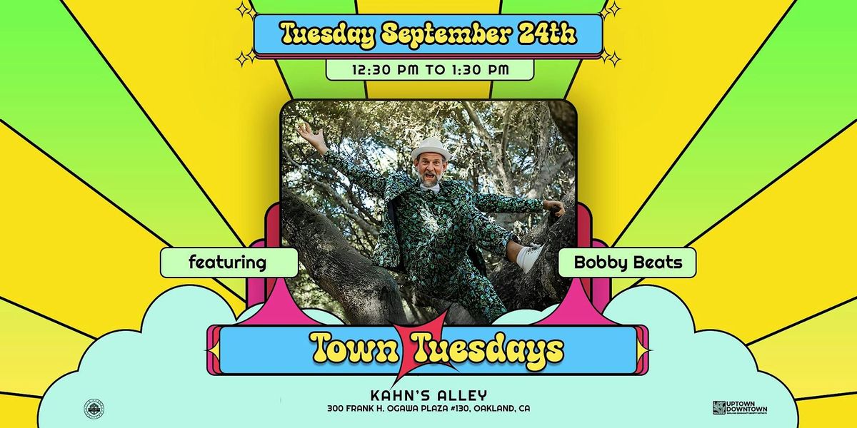 Town Tuesday featuring Bobby Beats