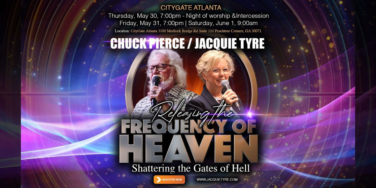 Releasing the Frequency of Heaven with Chuck Pierce