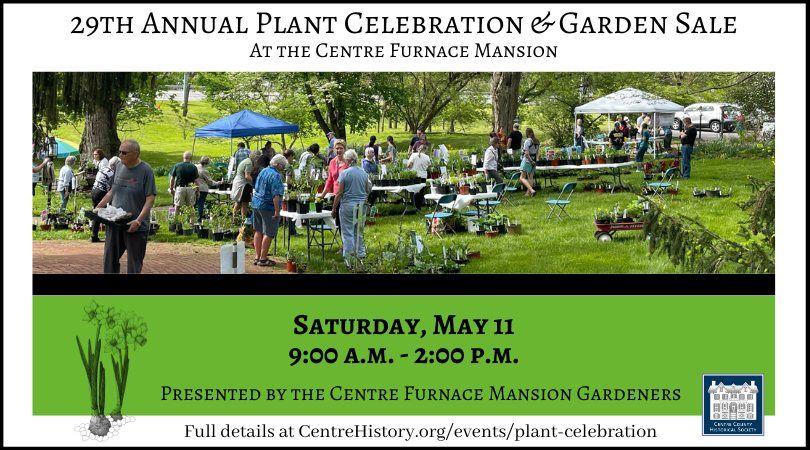 Plant Celebration & Garden Sale at the Centre Furnace Mansion
