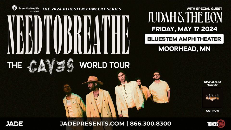 Essentia Health Presents: NEEDTOBREATHE - The Caves World Tour ft. Judah & The Lion | Moorhead, MN
