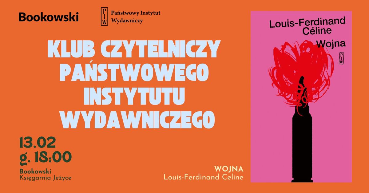 Klub czytelniczy Pa\u0144stwowego Instytutu Wydawniczego: "Wojna" Louis-Ferdinand Celine