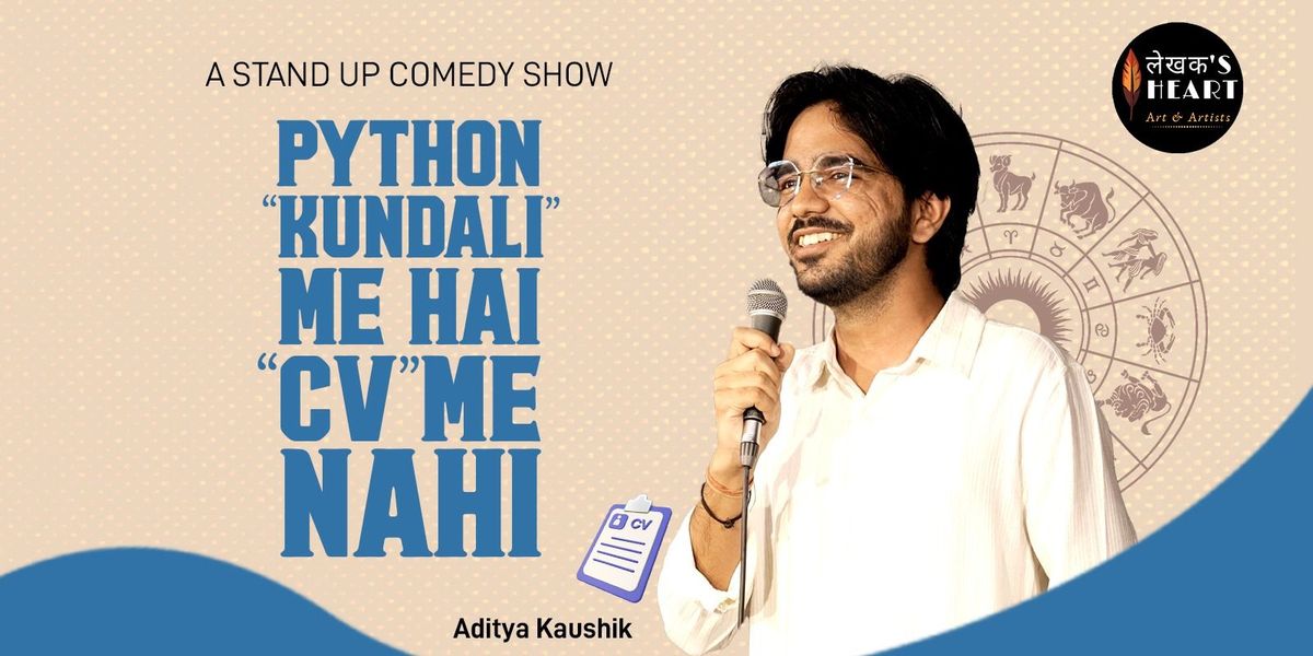 Python Kundali me hai,CV me nahi - a comedy show