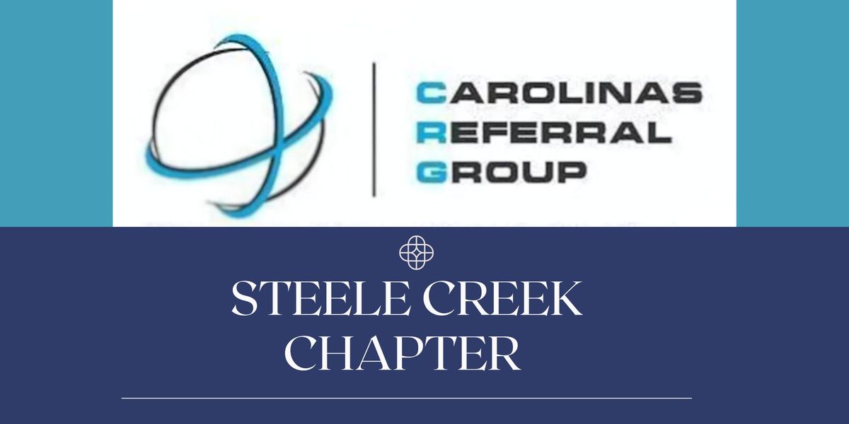 CRG - Steele Creek Weekly Chapter Meeting