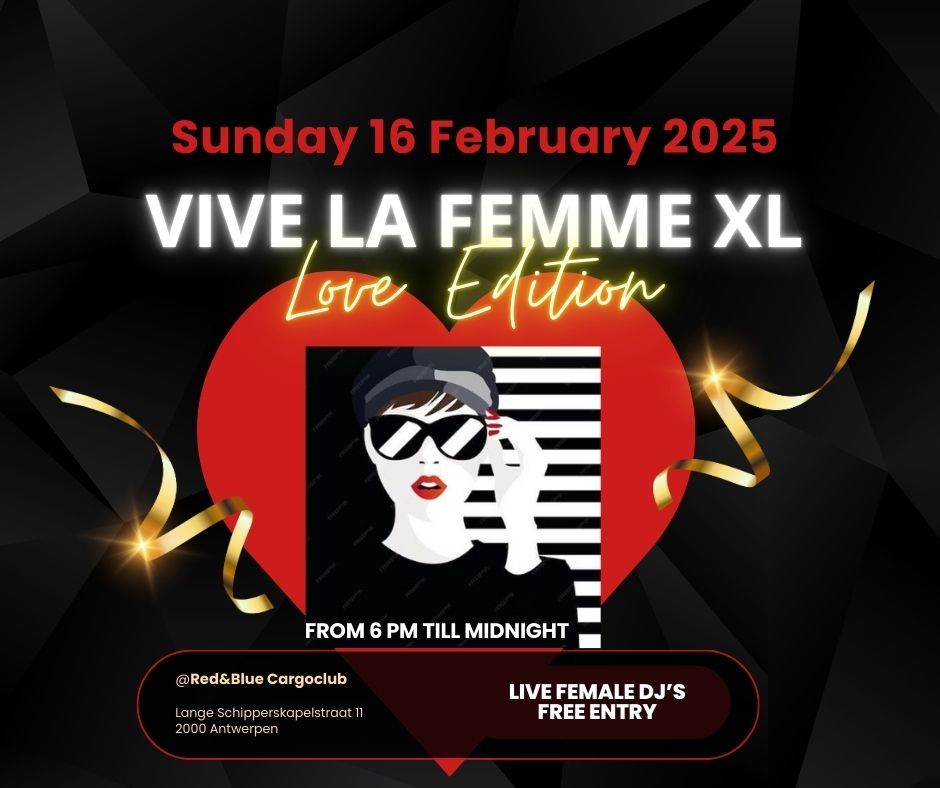 Vive La Femme XL - Love Edition @Red&Blue Cargoclub