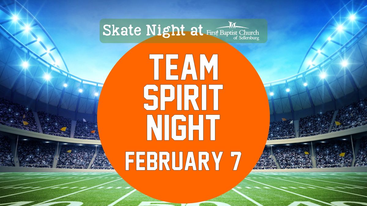 Skate Night (Team Spirit Night) - February 7