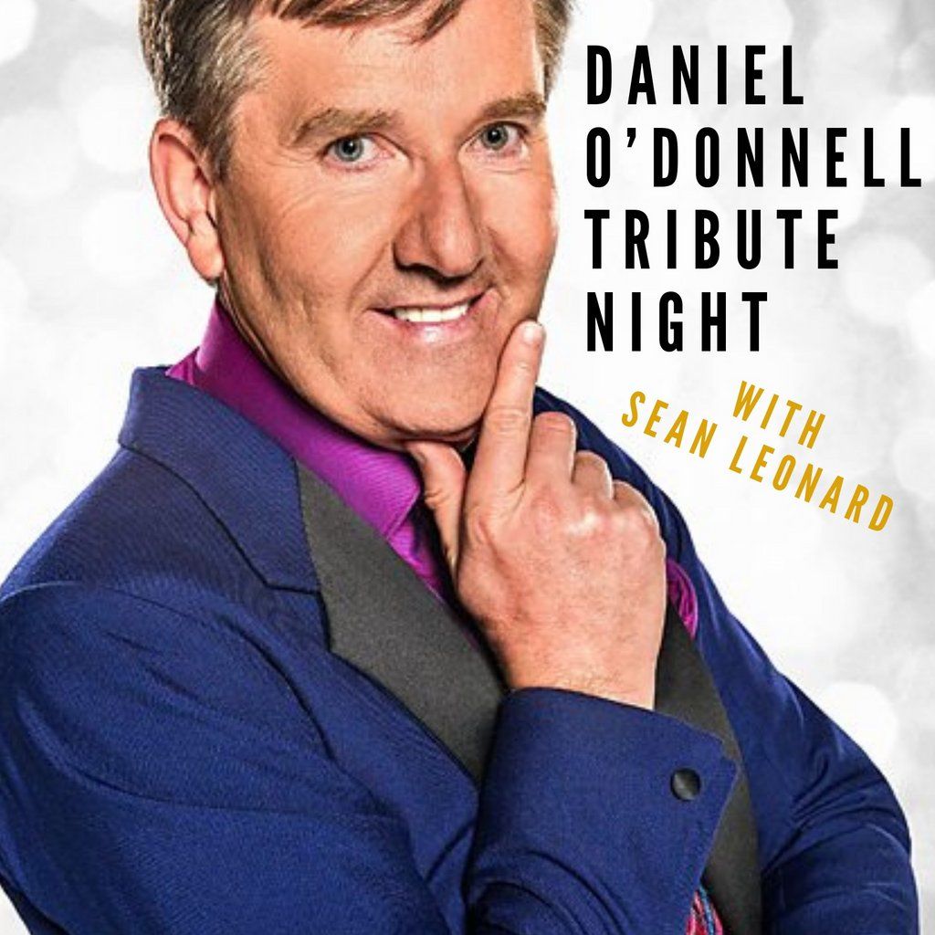 Daniel O'Donnell Tribute Night with Sean Leonard