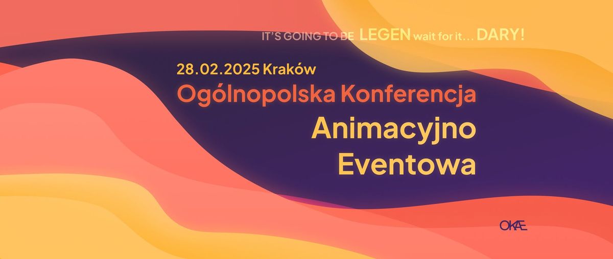 OKAE - Og\u00f3lnopolska Konferencja Animacyjno-Eventowa