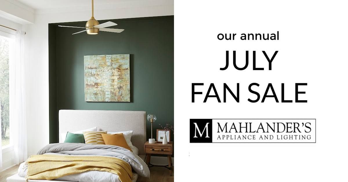 Mahlander's Annual July Fan Sale
