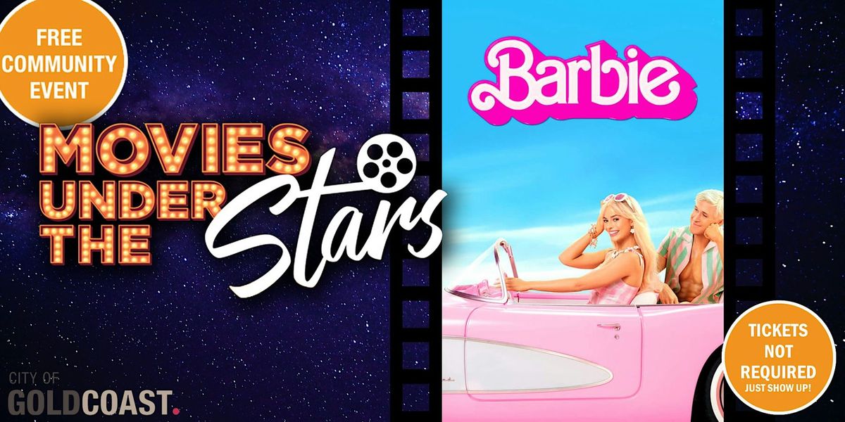 Movies Under the Stars:  Barbie, Paradise Point Parklands - Free