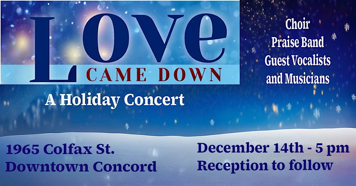 Love Came Down - a Holiday Concert