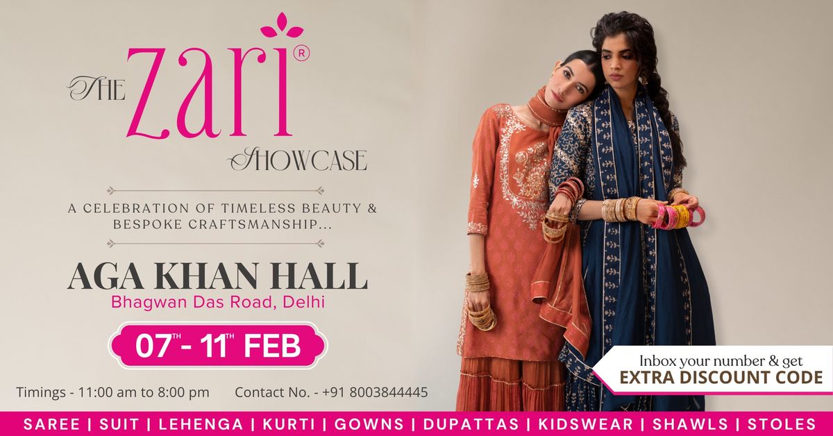 THE ZARI SHOWCASE - DELHI - 7th to 11th Feb