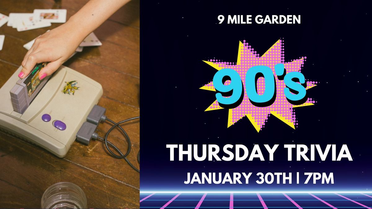 Wayback 90s Thursday Trivia at 9 Mile Garden