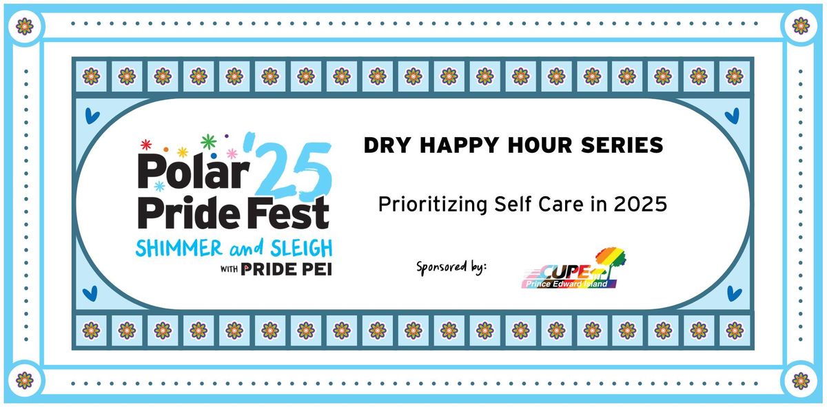 Dry Happy Hour Series - Prioritizing Self Care in 2025