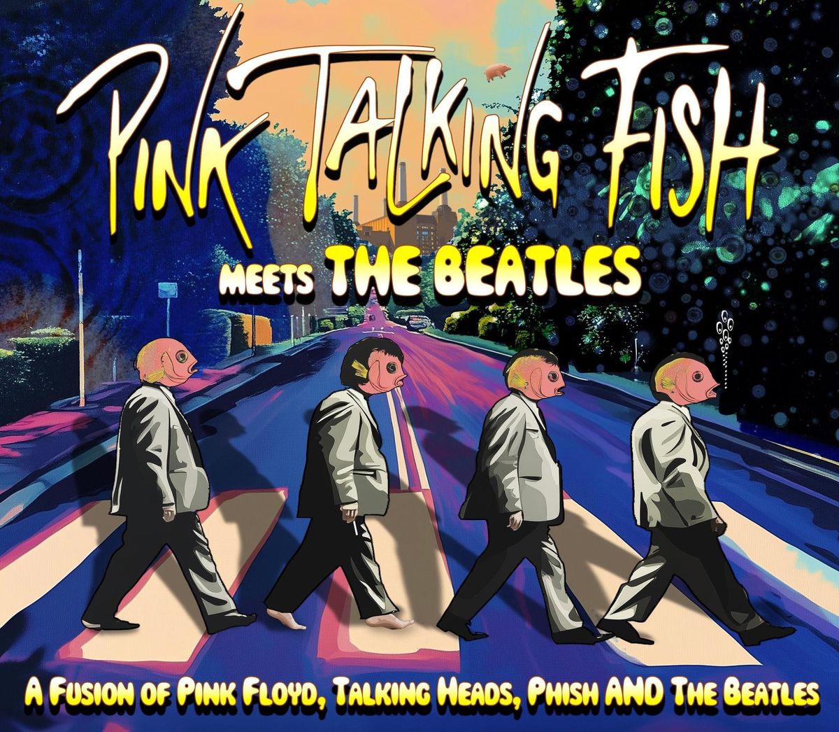 Pink Talking Fish "Meets The Beatles": Pink Floyd, Talking Heads, Phish & THE BEATLES