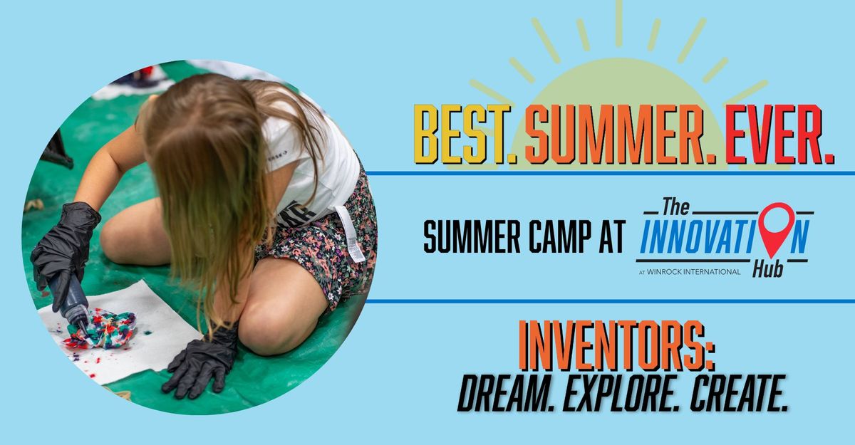 Summer Camp for Ages 8 to 10: Inventors! Dream, Explore, and Create for the Best. Summer. Ever!