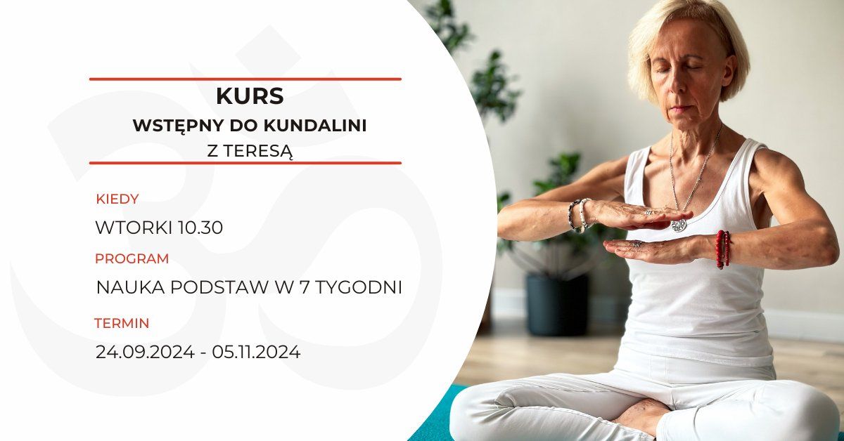 KURS WST\u0118PNY DO KUNDALINI z Teres\u0105 w Fabryce Energii!