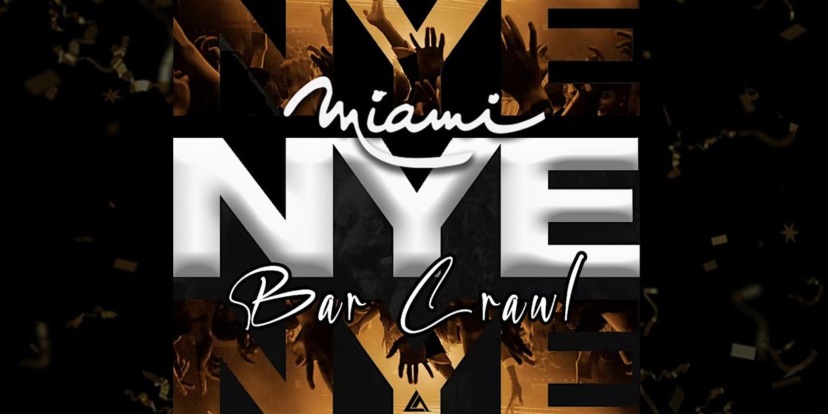 NYE Miami Bar Crawl