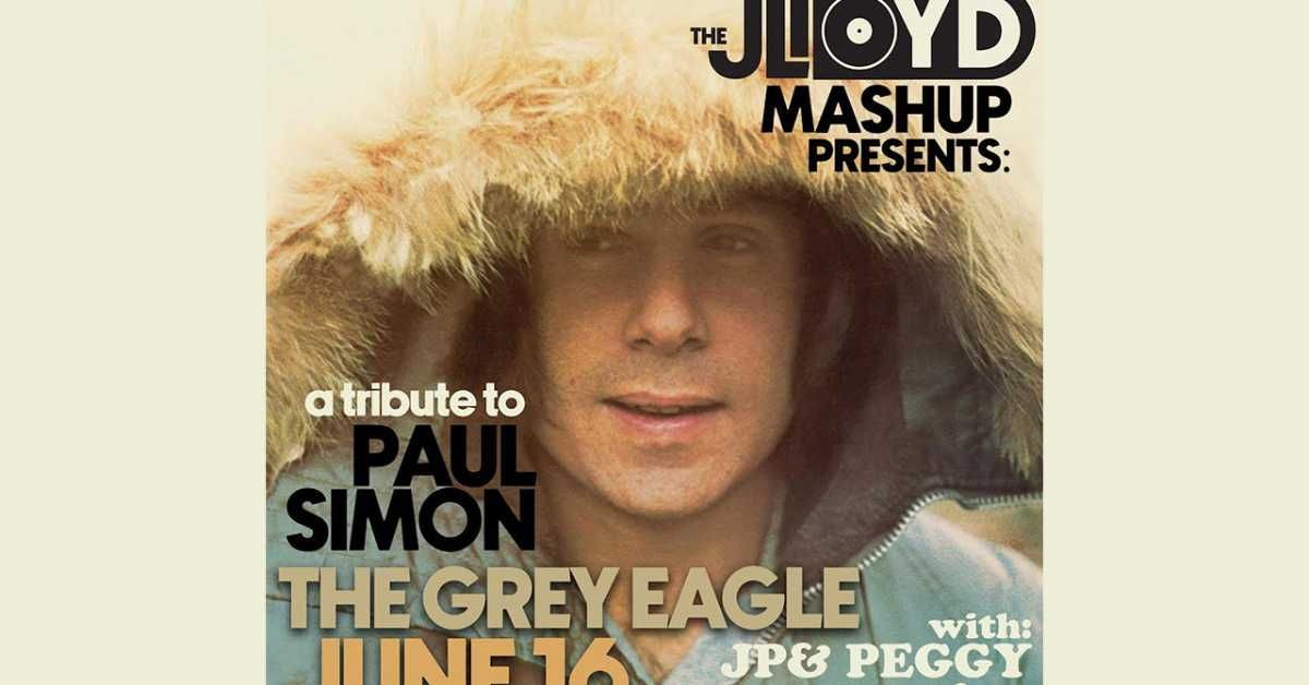 The JLloyd MashUp: "A Tribute to Paul Simon", plus JP & Peggy at The Grey Eagle