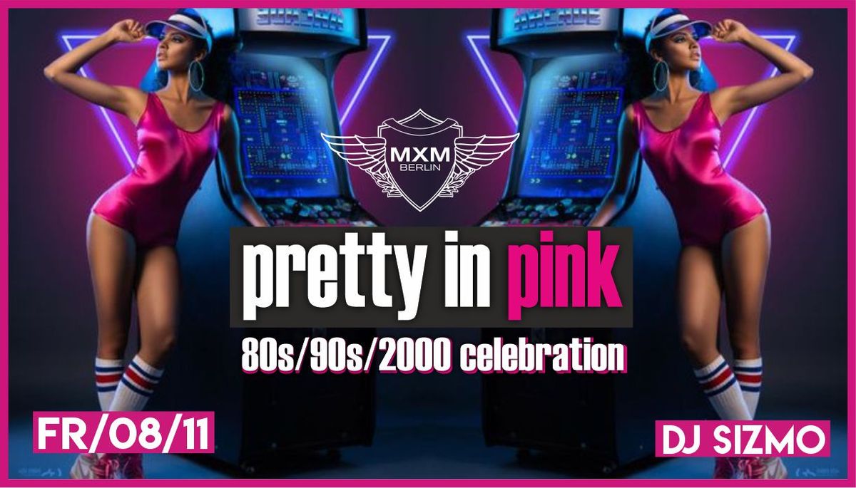 Pretty in Pink !  - 80s|90s|00 Celebration 