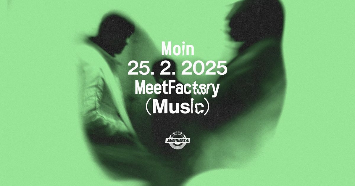 Jednota & MeetFactory: Moin