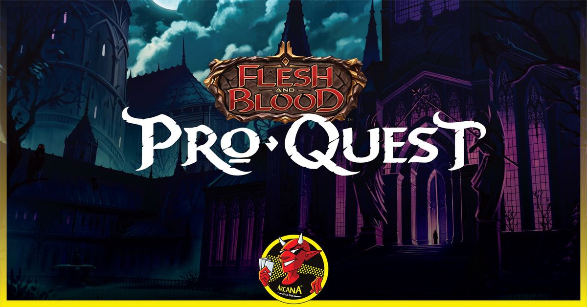 Flesh and Blood  |  Pro Quest Singapore